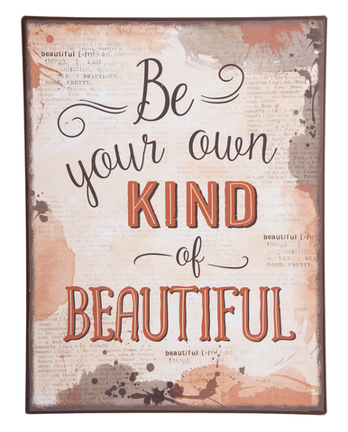 Be Your Own Kind of Beautiful Wall Plaque