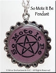So Mote It Be Pentacle Pendant, Lavender Rose