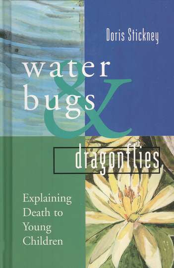 Water Bugs and Dragonflies Explaining Death to Young Children